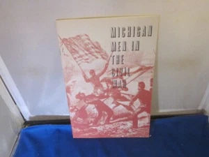 MICHIGAN MEN IN THE CIVIL WAR - HISTORY AND ROSTER OF SOLDIERS OCTOBER 1960 - Imagen 1 de 3