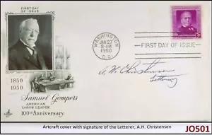 Samuel Gompers 1850-1950 FDC Signed by the Letterer A. H. Christensen. - Picture 1 of 1