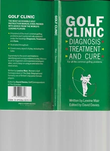 GOLF CLINIC-DIAGNOSIS, TREATMENT,AND CURE-FOR ALL GOLFING PROBLEMS - Picture 1 of 3