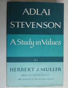 Adlai Stevenson A Study in Values by Herbert J Muller Vintage Book 1st Ed 1967 - Picture 1 of 23