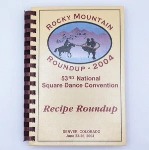Rocky Mountain Roundup National Square Dance Competition Recipes Cookbook 2004 - Picture 1 of 7