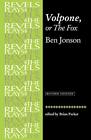 Volpone, or the Fox: Ben Jonson (Revised) (The Revel...