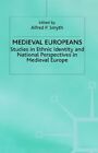 Medieval Europeans Studies In Ethnic Identity And National Perspectives In Medi