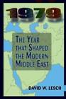 1979: The Year That Shaped The Modern Middle East, Lesch 9780367314200 New..