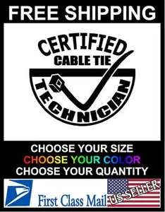 CERTIFIED CABLE TIE TECHNICIAN, decal, sticker, vinyl 6 YR - Picture 1 of 3