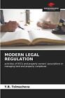 Modern Legal Regulation by Y.B. Tolmacheva Paperback Book