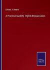 A Practical Guide to English Pronunciation by Edward J. Stearns Paperback Book