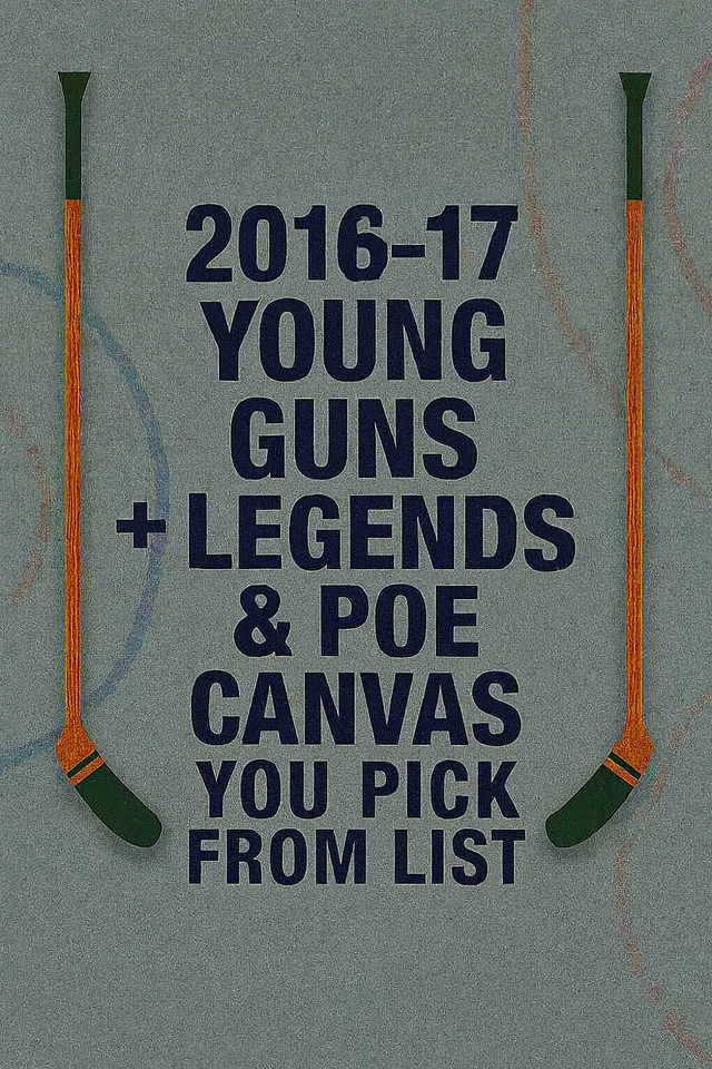 2016-17 Upper Deck Young Guns, POE & Legends Canvas U-Pick From The List - Image 1 of 1