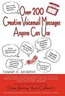 Over 200 Creative Voicemail Messages Anyone Can Use. Murphy 9781426919053 New<|
