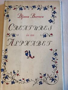 Creatures in an Alphabet by Djuna Barnes Illus. HB/DJ Dial Press 1982 DJUNA