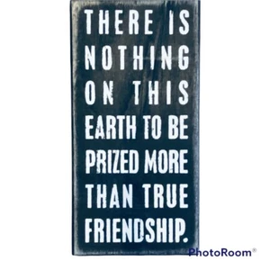 True Friendship Prized Wood Decor Sign Primitives by Kathy  | 5 x 2.5 | Black - Picture 1 of 6