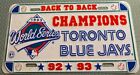 Back To Back Champions Toronto Blue Jays 1992 1993 Booster License Plate