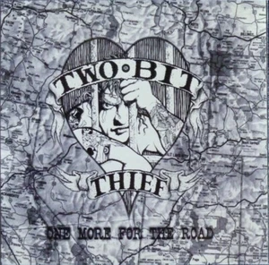 TWO-BIT THIEF One more for the road CD (1995 We Bite Records) - Bild 1 von 1