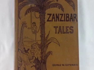 Zanzibar Tales Told By The Natives Of East Africa George W. Bateman Vintage 1901 - Picture 1 of 9