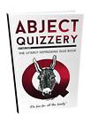Abject Quizzery: The Utterly Depressing Quiz Book, Karl Shaw, Used; Very Good Bo