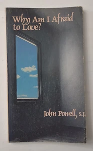 Why Am I Afraid to Love? paperback book John Powell, S.J. Argus 1982 - Picture 1 of 5
