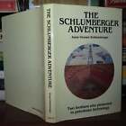 Anne Gruner Schlumberger The Schlumberger Adventure  1St Edition 1St Printing