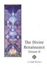Divine Renaissance, Volume 2 by John Todd Ferrier (English) Hardcover Book