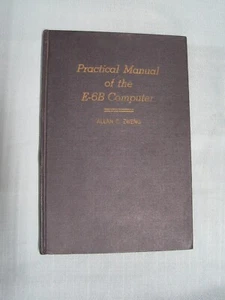 First Print 1944 Practical Manual E-6 B Computer Flight Navigation Allan Zweng - Picture 1 of 7