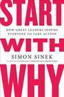 Start with Why: How Great Leaders Inspire Everyone to Take Action - GOOD
