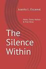 The Silence Within Haiku Tanka Haibun And Free Verse By Juanito Latorre New