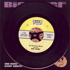 Big Chief "One Born Every Minute" 7" Sub Pop Detroit Heavy VG+/EX - Picture 1 of 3