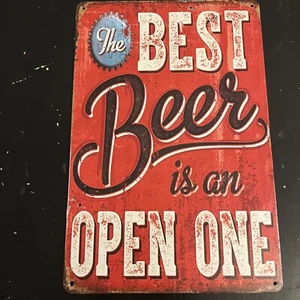 USED The Best Beer Is An Open One Metal/ Tin Sign 20cm X 30cm Free Delivery - Picture 1 of 2