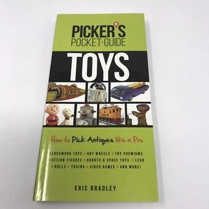 Picker's Pickers Pocket Guide Toys How to Pick Antiques Like a Pro Eric Bradley - Picture 1 of 7