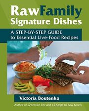 Raw Family Signature Dishes: A Step-by-Step G... by Boutenko, Victoria Paperback