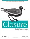 Closure: The Definitive Guide,Michael Bolin