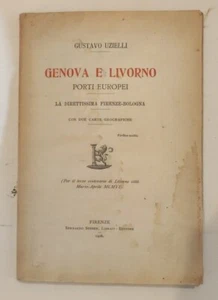 Uzielli La directtissima Firenze Bologna. Genua und Livorno europäische Häfen 1906 - Bild 1 von 3