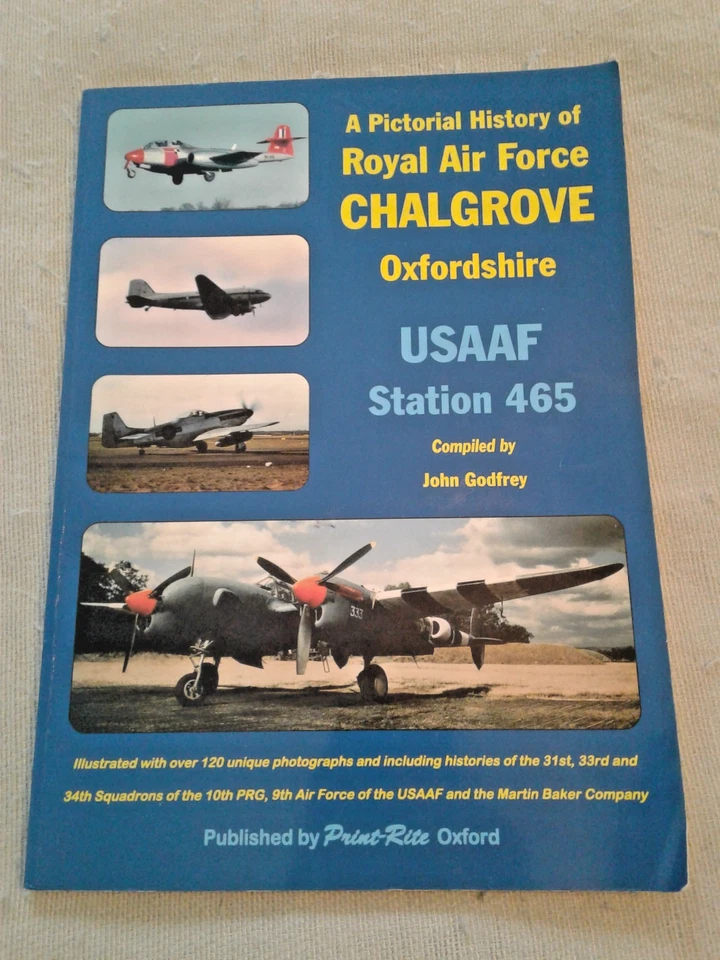 A Pictorial History of Royal Air Force Chalgrove Oxfordshire USAAF Station 465 - Image 1 of 4