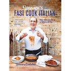 Gennaro's Fast Cook Italian: From fridge to fork in 40Min by Gennaro Contaldo