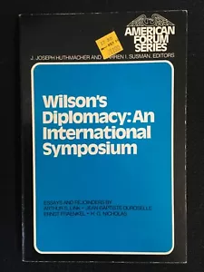 American Forum Series WILSON'S DIPLOMACY Internationa Essays 1973 Woodrow Wilson - Picture 1 of 4