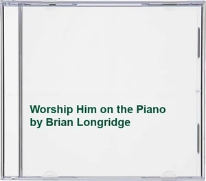 Brian Longridge - Worship Him on the Piano - Brian Longridge CD 5OVG The Cheap - Picture 1 of 2