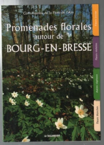 Promenades florales autour de Bourg-en-Bresse | Très bon état - Picture 1 of 1