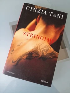 Stringimi. Cinzia Tani. 2011. - Foto 1 di 3
