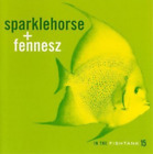 Sparklehorse and Fennesz In the Fishtank (CD) Album