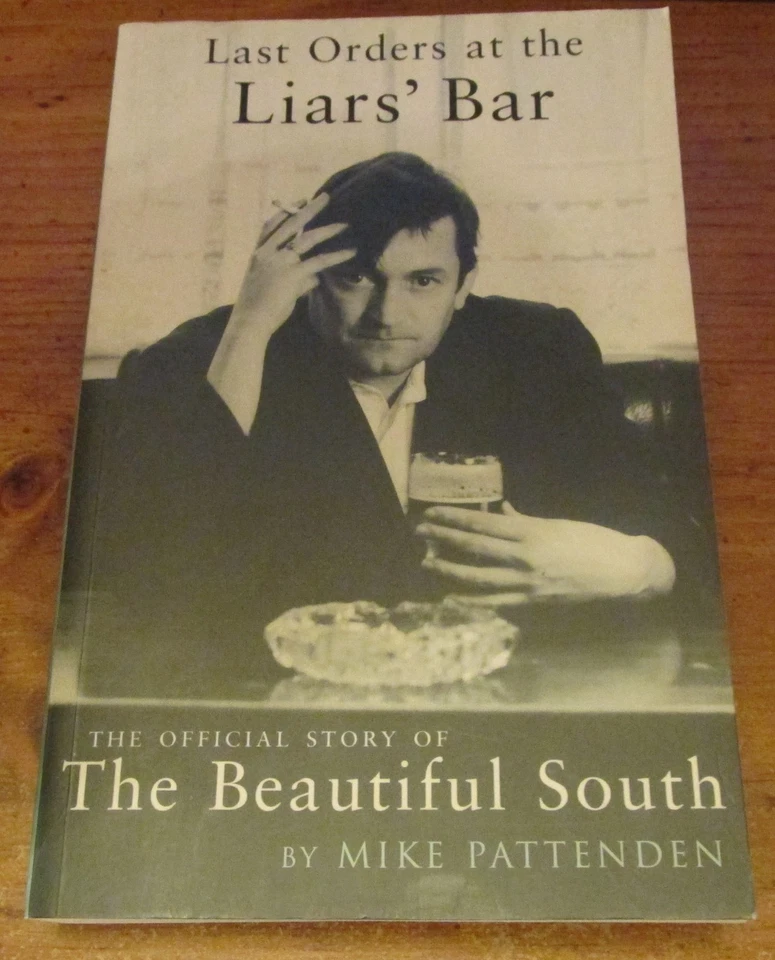 Last Orders at the Liars' Bar : Official Story of the 'Beautiful South - Image 1 of 1