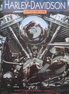 ALBERT SALADINI & PASCAL SZYMEZAK Harley-Davidson: A Way of Life - History, Meet - Picture 1 of 1