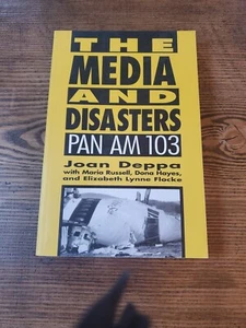 THE MEDIA AND DISASTERS: PAN AM 103 By Joan Deppa & Maria Russell - Picture 1 of 6