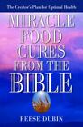 Miracle Food Cures From The Bible Dubin, Reese Paperback Used - Very Good