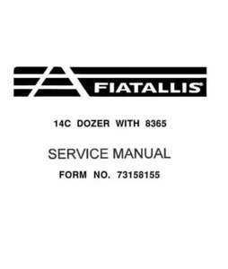 Repair Manual For FiatAllis 14C Crawler Dozer (With 8365 Engine Delivered Today - Picture 1 of 1