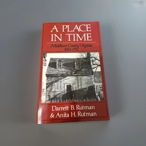 Place in Time : Middlesex County, Virginia, 1650-1750 by Darrett Bruce Rutman... - Bild 1 von 4