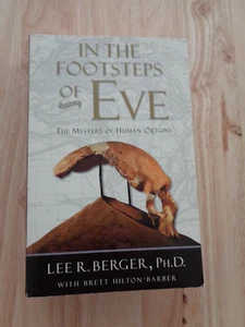 In the Footsteps of Eve : The Mystery of Human Origins by Lee Berger SC - Picture 1 of 1