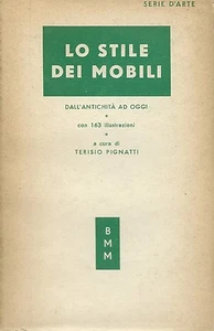 Pignatti - Der Stil der Möbel von der Antike bis heute - Mondadori BMM 1951 - Bild 1 von 1