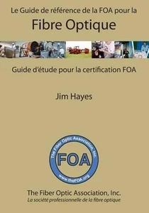 Le Guide de rfrence de la FOA pour la fibre optique et et guide d'tude pour la c - Picture 1 of 1