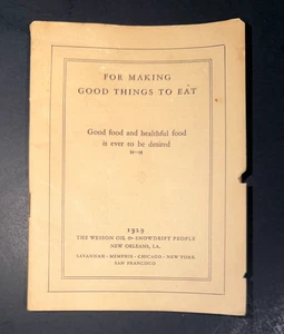 FOR MAKING GOOD THINGS TO EAT Cookbook ~ 1929 ~ Wesson Oil Snowdrift ~ 44 Pages - Foto 1 di 14