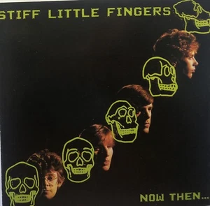 NOW THEN - STIFF LITTLE FINGERS, CD, IMPORT, EMI, PLAYS FINE - Picture 1 of 2