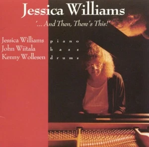 Jessica Williams – ...And Then, There's This! / Timeless Records CD New - Picture 1 of 1
